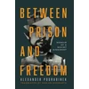 KNYGA Alexander Podrabinek Between Prison and Freedom