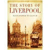 KNYGA Alexander R Tulloch Story of Liverpool