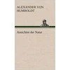 KNYGA Alexander Von Humboldt Ansichten Der Natur