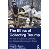 KNYGA Alexandra Bounia Ethics of Collecting Trauma