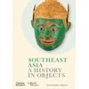 KNYGA Alexandra Green Southeast Asia: A History in Objects (British Museum)