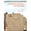 KNYGA Alexandre Loktionov Compulsion and Control in Ancient Egypt