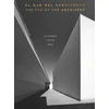 KNYGA Alfonso Lopez Baz Eye of the Architect