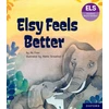 KNYGA Ali Freer Essential Letters and Sounds: Essential Phonic Readers: Oxford Reading Level 5: Elsy Feels Better