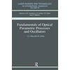 KNYGA Alice M Tang Fundamentals of Optical Parametric Processes and Oscillations
