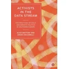 KNYGA Alice Mattoni Activists in the Data Stream