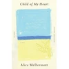 KNYGA Alice Mcdermott Child of My Heart