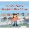 KNYGA Alice Qanatsiaq Sanirajak, A Place I Love
