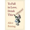KNYGA Alice Sari Feiring To Fall in Love, Drink This