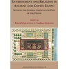 KNYGA Alicia Maravelia Environment and Religion in Ancient and Coptic Egypt: Sensing the Cosmos through the Eyes of the Divine