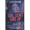 KNYGA Alicia Rosebud Girl, Don't Give Up