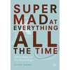 KNYGA Alison Dagnes Super Mad at Everything All the Time