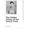 KNYGA Alison Toplis Hidden History of the Smock Frock