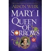 KNYGA Alison Weir Mary I: Queen of Sorrows