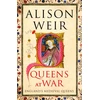 KNYGA Alison Weir Queens at War