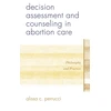 KNYGA Alissa C Perrucci Decision Assessment and Counseling in Abortion Care