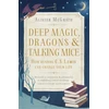 KNYGA Alister E Mcgrath Deep Magic, Dragons and Talking Mice