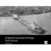 KNYGA Allan Brodie England's Seaside Heritage from the Air