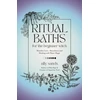KNYGA Ally Sands Ritual Baths for the Beginner Witch