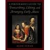 KNYGA Alon Schab Performer's Guide to Transcribing, Editing, and Arranging Early Music