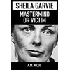 KNYGA Am Nichol Sheila Garvie - Mastermind or Victim