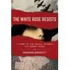 KNYGA Amanda Barratt Baltas Rose Resists – A Novel of the German Students Who Defied Hitler