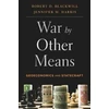 KNYGA Ambassador Robert D. Blackwill War by Other Means