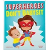 KNYGA Amber Hendricks Superheroes Don't Babysit