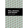 KNYGA Amy Lowell Men, Women and Ghosts