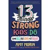 KNYGA Amy Morin 13 Things Strong Kids Do
