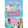 KNYGA Amy Newmark Chicken Soup for the Soul: My Wonderful, Wacky Family