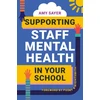 KNYGA Amy Sayer Supporting Staff Mental Health in Your School