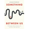 KNYGA Anand Pandian Something Between Us