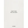 KNYGA Andre Cadere Last Letters (Letters About a Work)