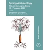 KNYGA Andrea Bellotti Spring Archaeology: Atti del Convegno, Siena, 15-17 maggio 2020