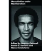 KNYGA Andrea Cornwall Masculinities under Neoliberalism