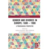 KNYGA Andrea Griesebner Gender and Divorce in Europe: 1600 – 1900