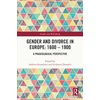 KNYGA Andrea Griesebner Gender and Divorce in Europe: 1600 – 1900