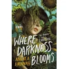 KNYGA Andrea Hannah Where Darkness Blooms