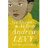 KNYGA Andrea Levy Six Stories and an Essay