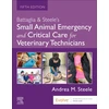 KNYGA Andrea M Battaglia Battaglia &amp; Steele's Small Animal Emergency and Critical Care for Veterinary Technicians