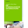 KNYGA Andreas D Ebert Die gynakologische Untersuchung
