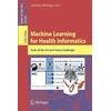 KNYGA Andreas Holzinger Machine Learning for Health Informatics