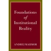 KNYGA Andrei Marmor Foundations of Institutional Reality