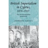 KNYGA Andrekos Varnava British Imperialism in Cyprus, 1878–1915