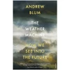 KNYGA Andrew Blum Weather Machine