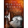 KNYGA Andrew Boardman Medieval Soldier in the Wars of the Roses