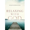KNYGA Andrew Farley Relaxing with God – The Neglected Spiritual Discipline