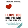 KNYGA Andrew G Marshall I Love You but I'm Not in Love with You