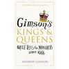 KNYGA Andrew Gimson Gimson’s Kings and Queens